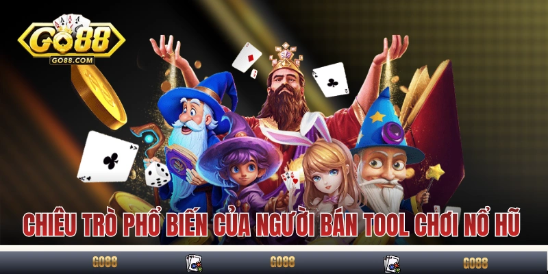 Tool Chơi Nổ Hũ - Thực Sự Hiệu Quả Hay Chỉ Là Lừa Đảo? 3 Chiêu trò phổ biến của người bán tool chơi nổ hũ